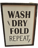 SG217S3646WH1 ORIGINAL BARN WASH DRY FOLD REPEAT WOODEN SIGN