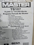 TB107 MASTER 75,000 TO 125,000 BTU/HR PROPANE FORCED AIR HEATER