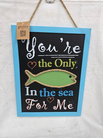 848920 GLITZHOME "YOUR THE ONLY ONE IN THE SEA FOR ME" WOODEN BEACH SIGN