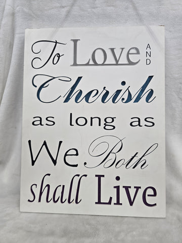 22-0022 HDC "TO LOVE & CHERISH AS LONG AS WE BOTH SHALL LIVE LED SIGN