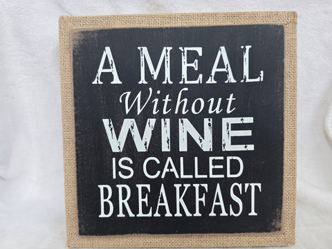 023100 GLITZHOME "A MEAL WITHOUT WINE IS CALLED BREAKFAST"