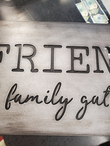 Friends and Family Gather Here Metal Sign